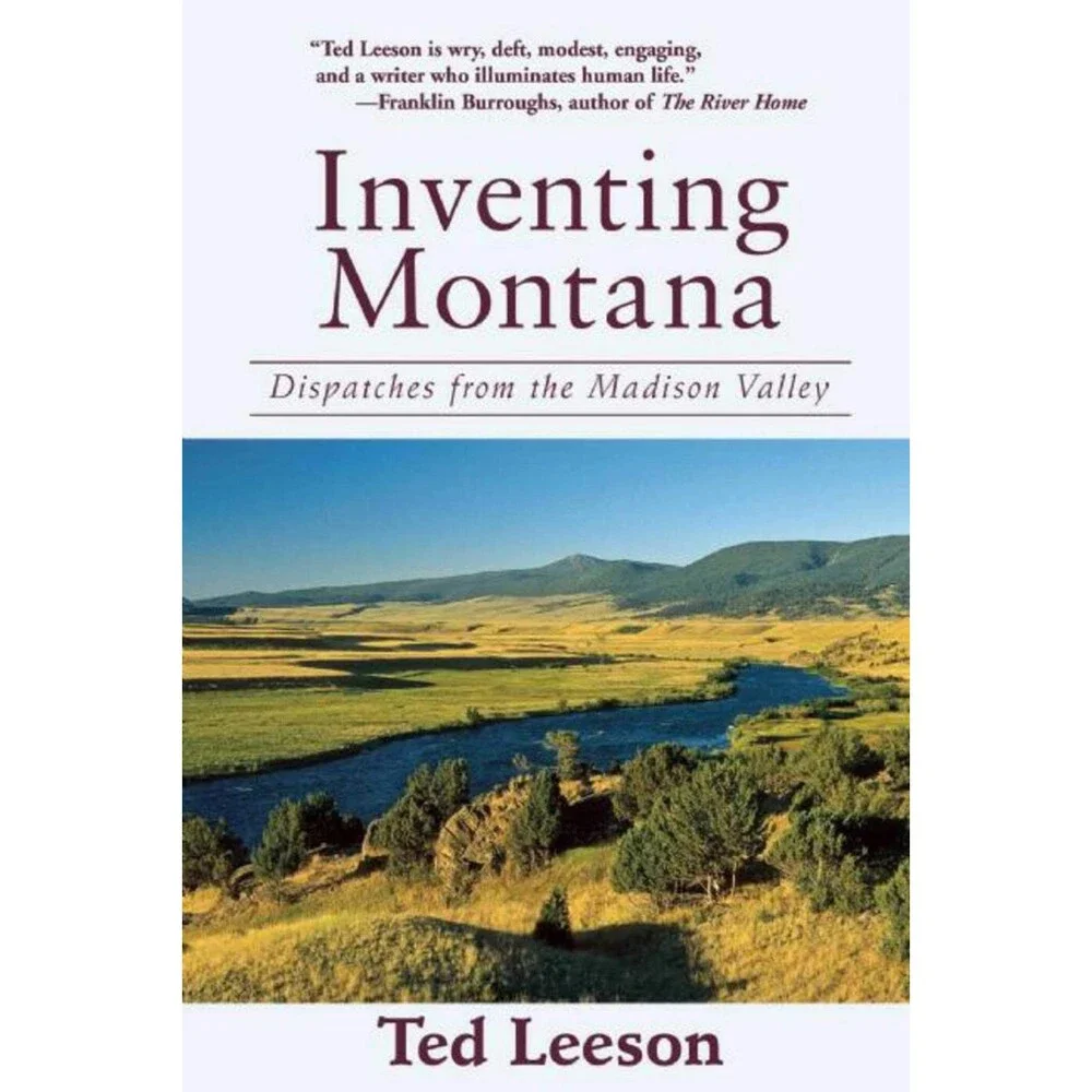 Inventing Montana: Dispatches from the Madison Valley